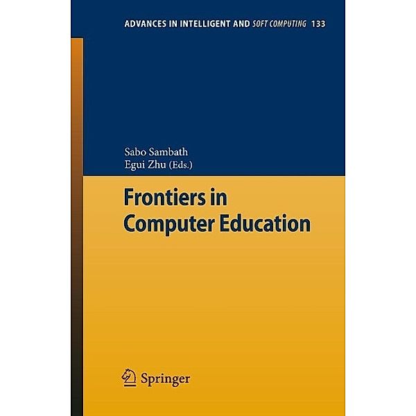 Frontiers in Computer Education / Advances in Intelligent and Soft Computing Bd.133