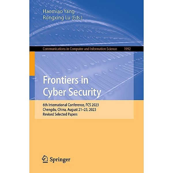 Frontiers in Cyber Security / Communications in Computer and Information Science Bd.1992