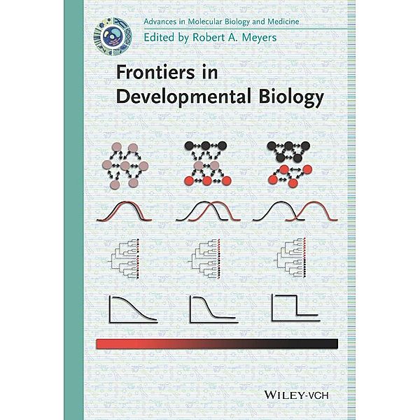 Frontiers in Developmental Biology / Current Topics from the Encyclopedia of Molecular Cell Biology and Molecular Medicine