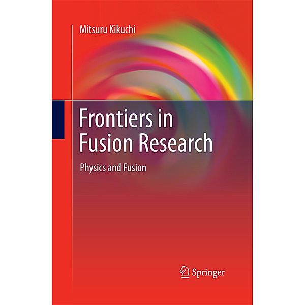 Frontiers in Fusion Research, Mitsuru Kikuchi