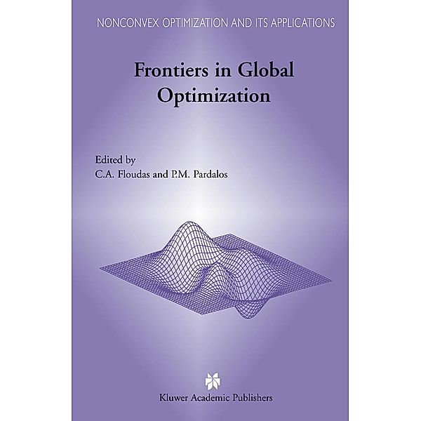 Frontiers in Global Optimization / Nonconvex Optimization and Its Applications Bd.74