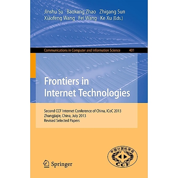 Frontiers in Internet Technologies / Communications in Computer and Information Science Bd.401