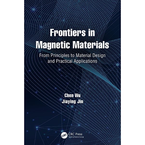 Frontiers in Magnetic Materials, Chen Wu, Jiaying Jin