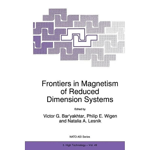 Frontiers in Magnetism of Reduced Dimension Systems / NATO Science Partnership Subseries: 3 Bd.49