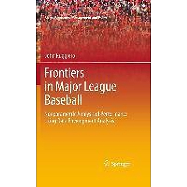 Frontiers in Major League Baseball / Sports Economics, Management and Policy Bd.1, John Ruggiero
