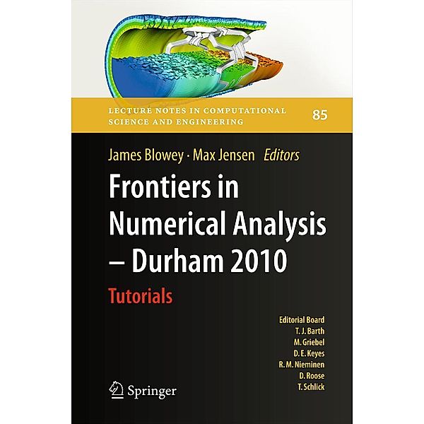Frontiers in Numerical Analysis - Durham 2010 / Lecture Notes in Computational Science and Engineering Bd.85