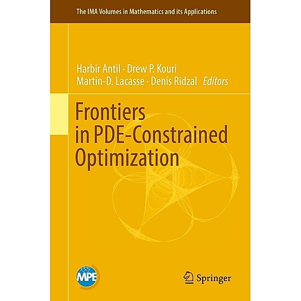 Frontiers in PDE-Constrained Optimization / The IMA Volumes in Mathematics and its Applications Bd.163