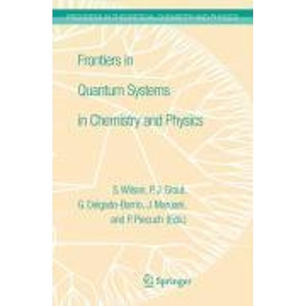 Frontiers in Quantum Systems in Chemistry and Physics / Progress in Theoretical Chemistry and Physics Bd.18