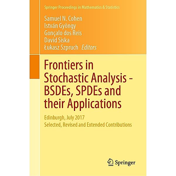 Frontiers in Stochastic Analysis-BSDEs, SPDEs and their Applications / Springer Proceedings in Mathematics & Statistics Bd.289