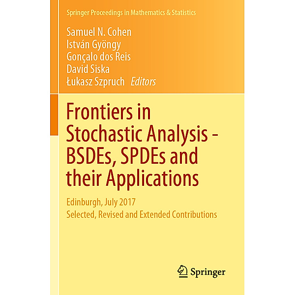 Frontiers in Stochastic Analysis-BSDEs, SPDEs and their Applications