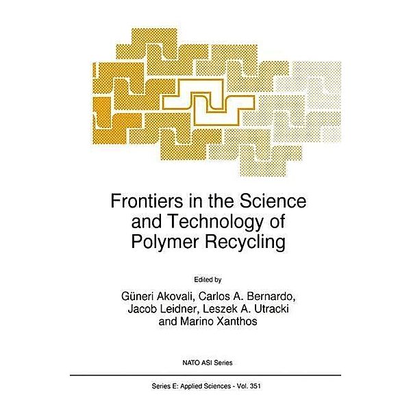 Frontiers in the Science and Technology of Polymer Recycling / NATO Science Series E: Bd.351