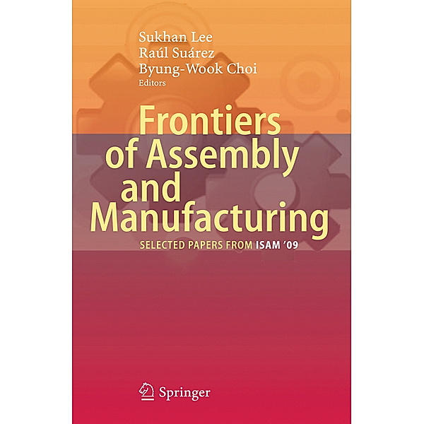 Frontiers of Assembly and Manufacturing