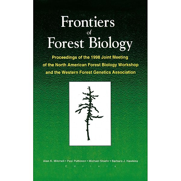 Frontiers of Forest Biology, A K Mitchell, Pasi Puttonen, M. Stoehr, Barbara J Hawkins