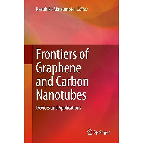 Frontiers of Graphene and Carbon Nanotubes