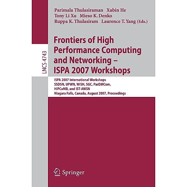 Frontiers of High Performance Computing and Networking - ISPA 2007 Workshops / Lecture Notes in Computer Science Bd.4743