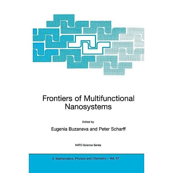 Frontiers of Multifunctional Nanosystems / NATO Science Series II: Mathematics, Physics and Chemistry Bd.57