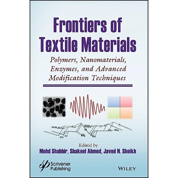 Frontiers of Textile Materials, Mohd Shabbir, Shakeel Ahmed, Javed N. Sheikh