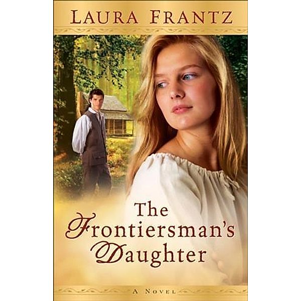 Frontiersman's Daughter, Laura Frantz