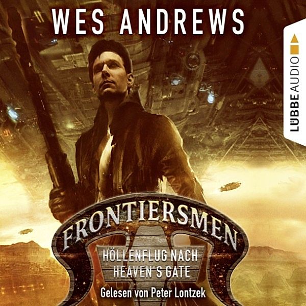 Frontiersmen - 1 - Höllenflug nach Heaven's Gate, Wes Andrews