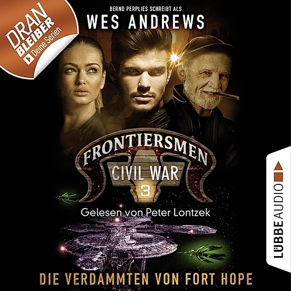 Frontiersmen Civil War - 3 - Die Verdammten von Fort Hope, Bernd Perplies, Wes Andrews