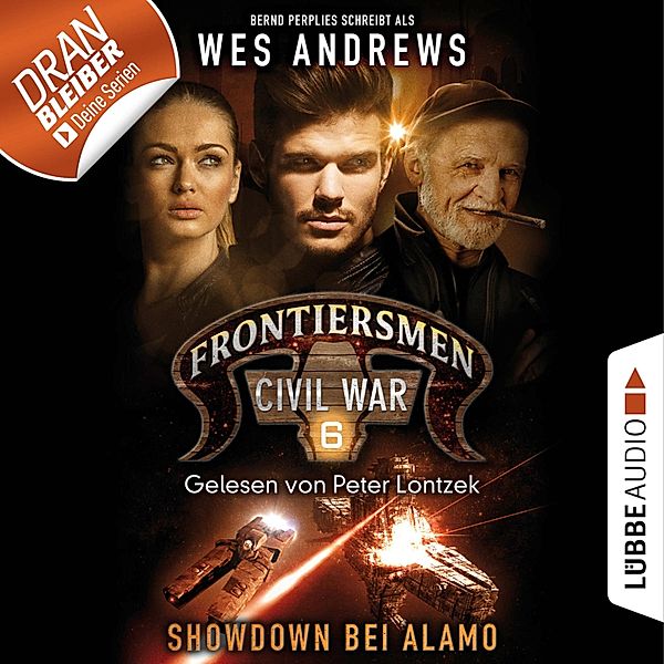 Frontiersmen Civil War - 6 - Showdown bei Alamo, Bernd Perplies, Wes Andrews