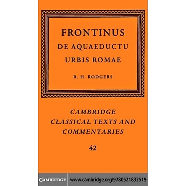 Frontinus: De Aquaeductu Urbis Romae, Frontinus