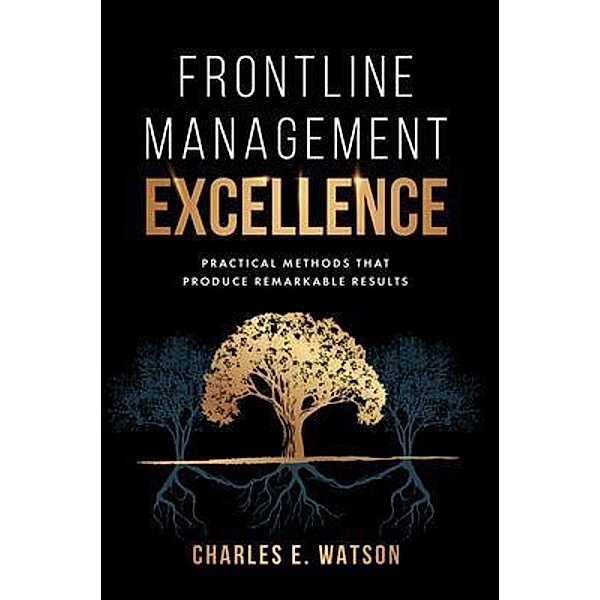 Frontline Management Excellence, Charles E. Watson