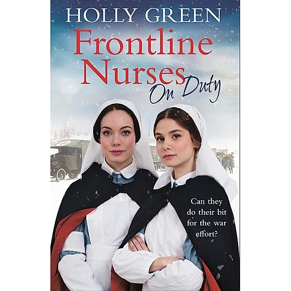 Frontline Nurses On Duty / Frontline Nurses Series Bd.2, Holly Green