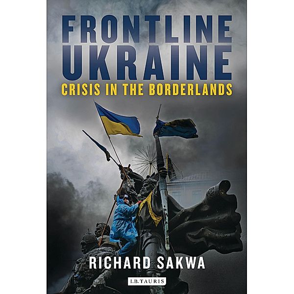 Frontline Ukraine, Richard Sakwa