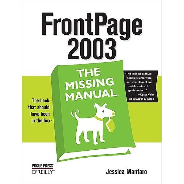 FrontPage 2003: The Missing Manual / Missing Manual, Jessica Mantaro