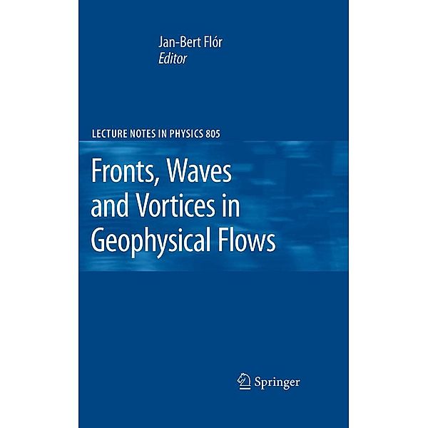 Fronts, Waves and Vortices in Geophysical Flows / Lecture Notes in Physics Bd.805