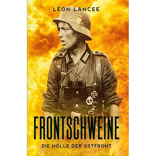 Frontschweine, Léon Lancee