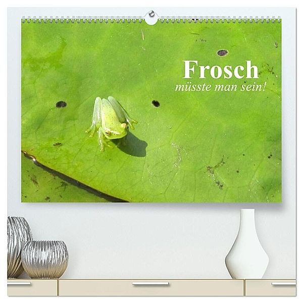Frosch müsste man sein! (hochwertiger Premium Wandkalender 2024 DIN A2 quer), Kunstdruck in Hochglanz, Elisabeth Stanzer