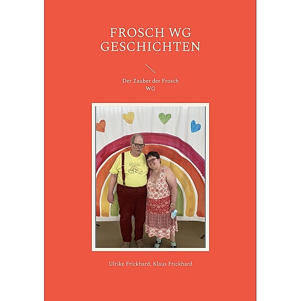 Frosch WG Geschichten / Frosch WG Geschichten Bd.7, Ulrike Frickhard, Klaus Frickhard