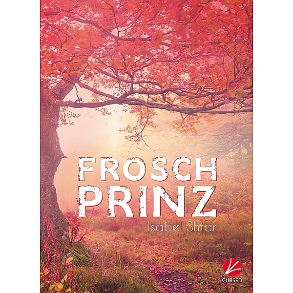 Froschprinz - Band 1 / Froschprinz Bd.1, Isabel Shtar