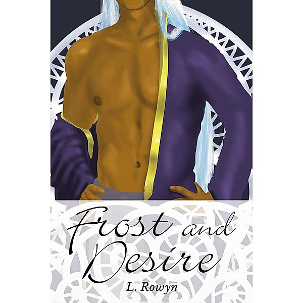 Frost and Desire (Sorcery and Desire) / Sorcery and Desire, L. Rowyn