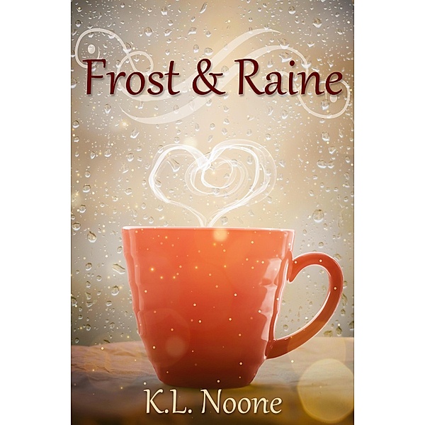 Frost and Raine / JMS Books LLC, K. L. Noone
