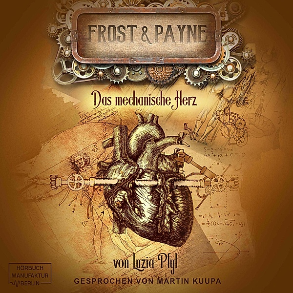 Frost & Payne - 12 - Das mechanische Herz, Luzia Pfyl