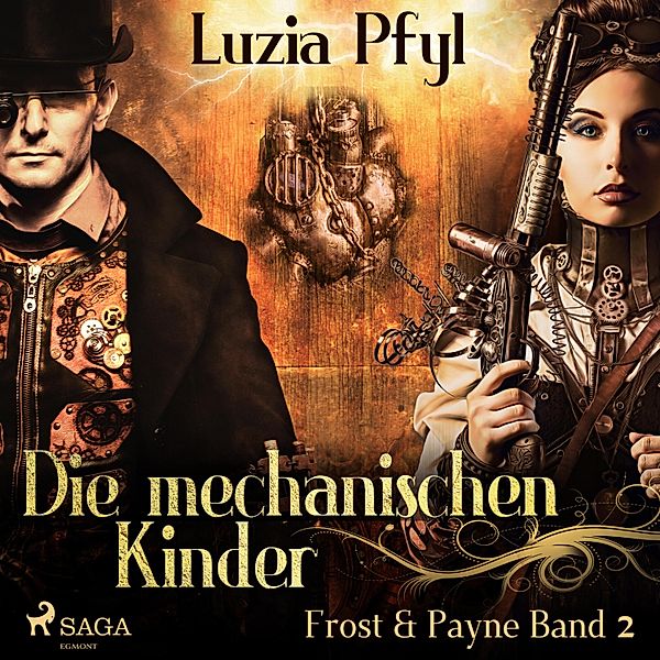 Frost & Payne - 2 - Die mechanischen Kinder, Luzia Pfyl