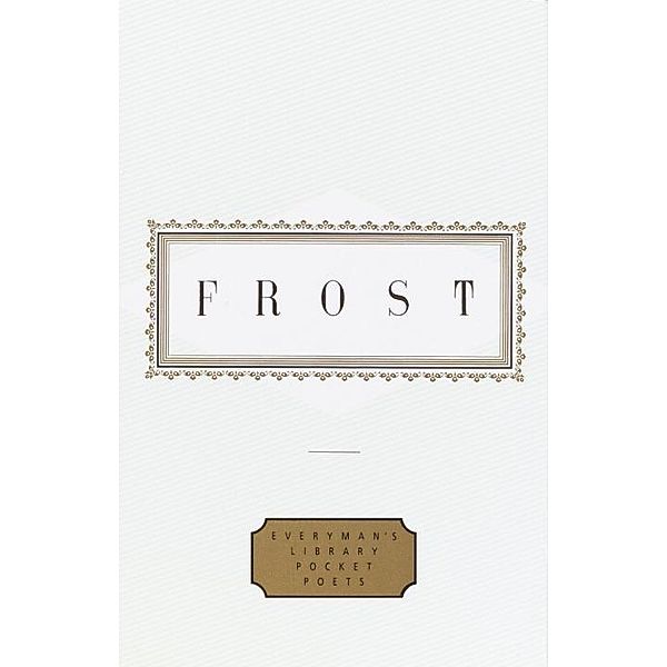 Frost: Poems / Everyman's Library Pocket Poets Series, Robert Frost