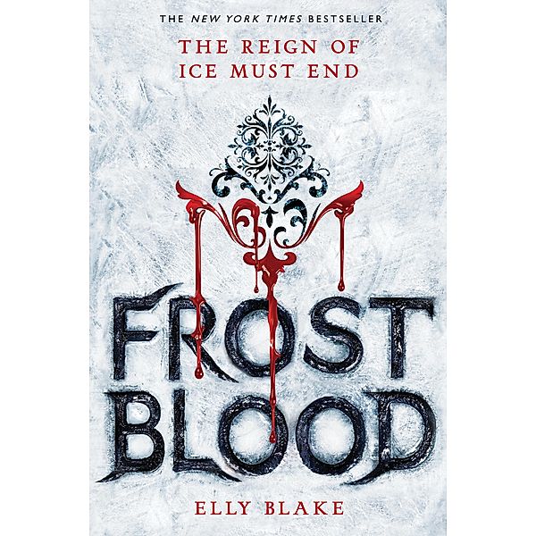 Frostblood / The Frostblood Saga Bd.1, Elly Blake