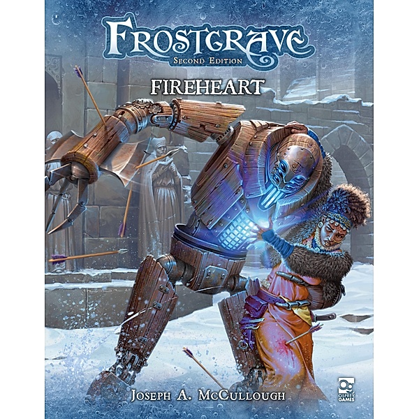 Frostgrave: Fireheart / Osprey Games, Joseph A. McCullough