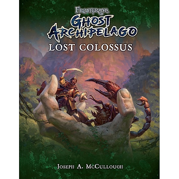 Frostgrave: Ghost Archipelago: Lost Colossus / Osprey Games, Joseph A. McCullough