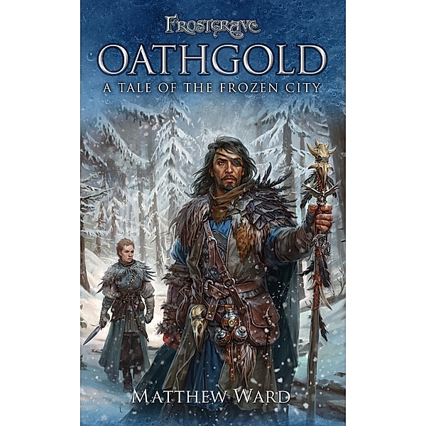 Frostgrave: Oathgold / Osprey Games, Matthew Ward