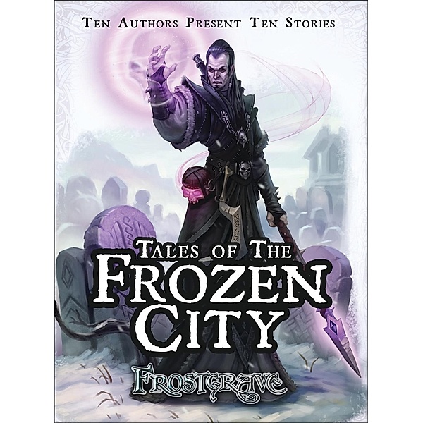 Frostgrave: Tales of the Frozen City, Joseph A. McCullough