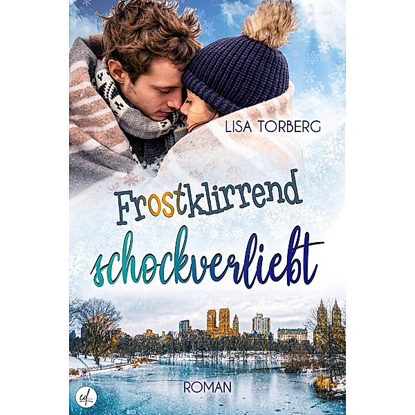 Frostklirrend schockverliebt / Die Falcone-Twins Bd.2, Lisa Torberg
