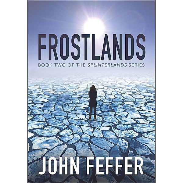 Frostlands / Splinterlands, John Feffer