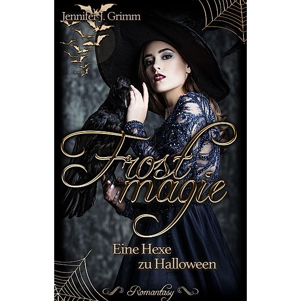 Frostmagie - Eine Hexe zu Halloween / Frostmagie Staffel 2 Bd.1, Jennifer J Grimm