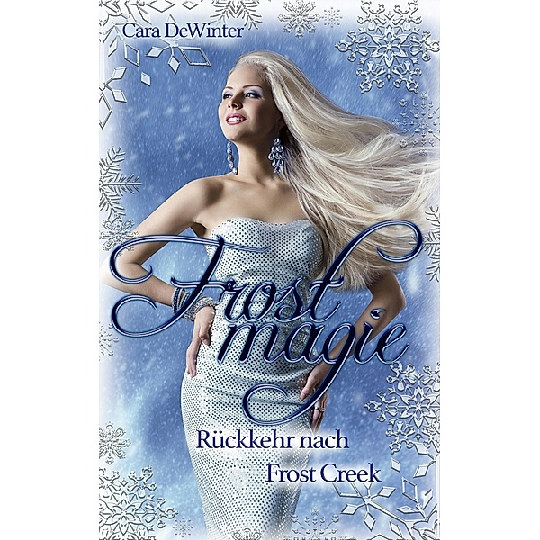 Frostmagie - Rückkehr nach Frost Creek / Frostmagie Bd.3, Cara DeWinter