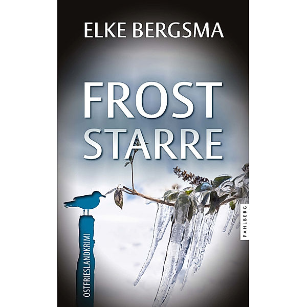 Froststarre - Ostfrieslandkrimi, Elke Bergsma